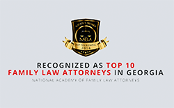 Recognized as Top 10 Family Law Attorneys in Georgia | National Academy of Family Law Attorneys
